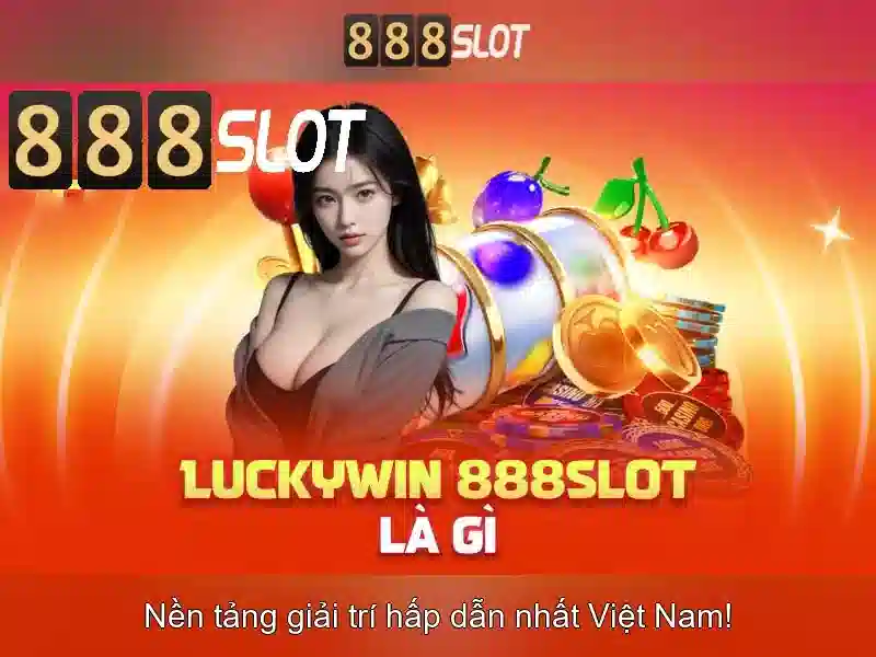 888slot - Nền tảng đánh bạc trực tuyến uy tín